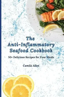 Camila Allen - Anti-Inflammatory Seafood Cookbook, Häftad. Tillgänglighet: Lägg i varukorg