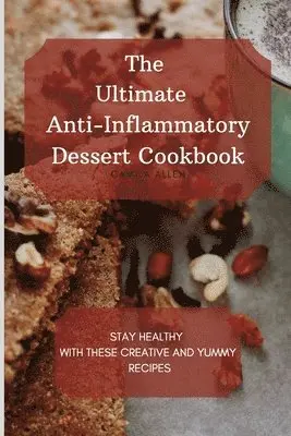 Camila Allen - Ultimate Anti-Inflammatory Dessert Cookbook, Häftad. Tillgänglighet: Lägg i varukorg