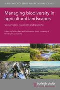 Managing biodiversity in agricultural landscapes : Conservation, restoration and rewilding