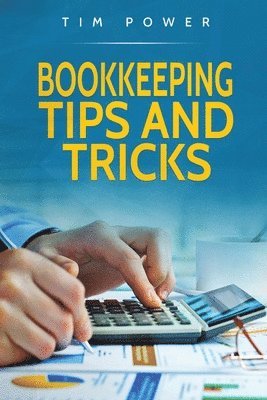 Tim Power - Bookkeeping Tips And Tricks, Häftad