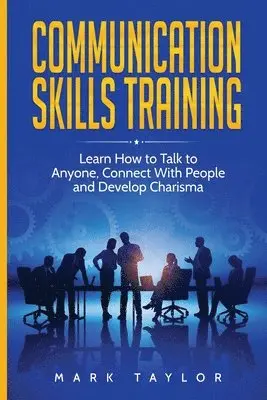 Mark Taylor - Communication Skills Training, Häftad. Tillgänglighet: Tillfälligt slut