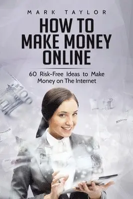 Mark Taylor - How to Make Money Online, Häftad. Tillgänglighet: Tillfälligt slut
