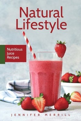 Jennifer Merrill - Natural Lifestyle, Häftad. Tillgänglighet: Tillfälligt slut