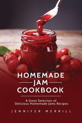 Jennifer Merrill - Homemade Jam Cookbook, Häftad. Tillgänglighet: Tillfälligt slut