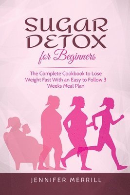 Jennifer Merrill - Sugar Detox for Beginners, Häftad. Tillgänglighet: Tillfälligt slut