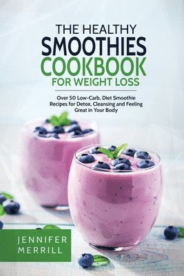 Jennifer Merrill - Healthy Smoothies Cookbook for Weight Loss, Häftad. Tillgänglighet: Tillfälligt slut