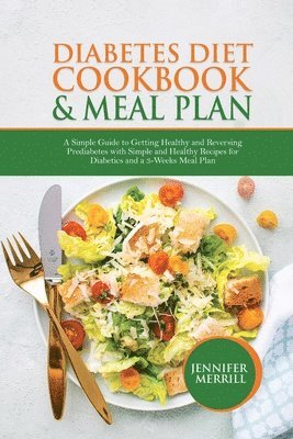 Jennifer Merrill - Diabetes Diet Cookbook & Meal Plan, Häftad. Tillgänglighet: Tillfälligt slut