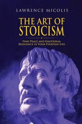 Lawrence Micolis - Art of Stoicism, Häftad. Tillgänglighet: Tillfälligt slut