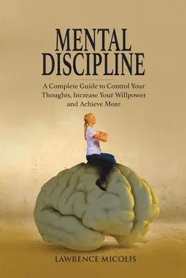 Lawrence Micolis - Mental Discipline, Häftad. Tillgänglighet: Tillfälligt slut