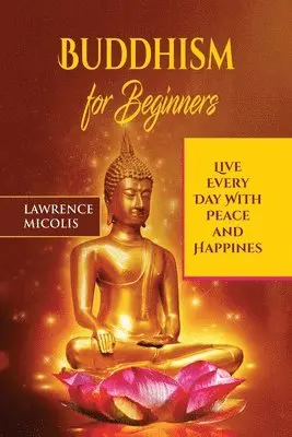 Lawrence Micolis - Buddhism for Beginners, Häftad. Tillgänglighet: Tillfälligt slut