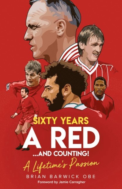Brian Barwick - Sixty Years a Red... and Counting!, E-bok. Tillgänglighet: Lägg i varukorg