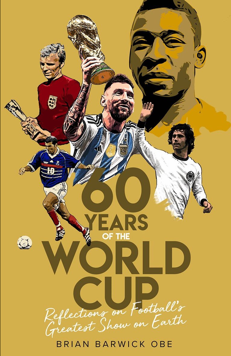 Brian Barwick - Sixty Years of the World Cup, Inbunden. Tillgänglighet: Lägg i varukorg