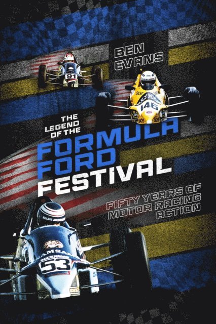 Ben Evans - Legend of the Formula Ford Festival, E-bok