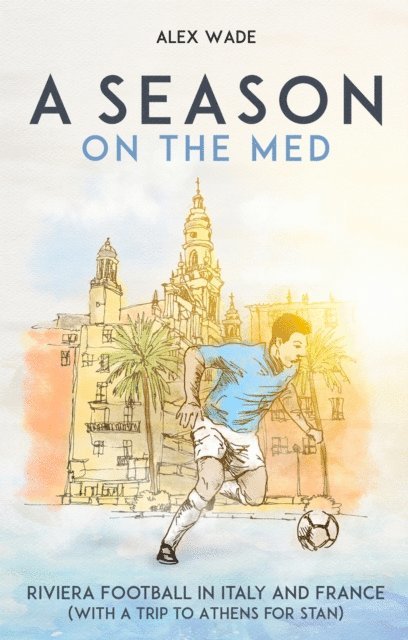 Alex Wade - Season on the Med, E-bok