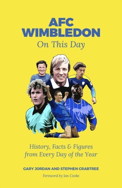 Stephen Crabtree, Gary Jordan - AFC Wimbledon On This Day, E-bok