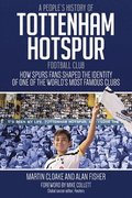 A People's History of Tottenham Hotspur Football Club