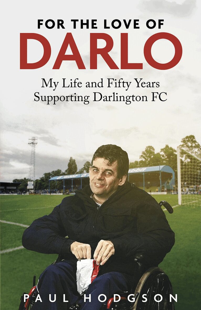 Paul Hodgson - For the Love of Darlo, Inbunden