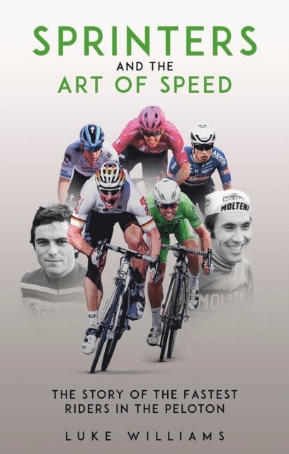 Luke Williams - Sprinters and the Art of Speed, E-bok
