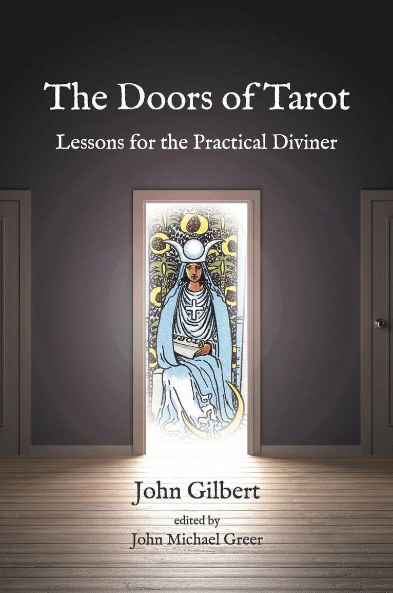 John Gilbert, John Michael Greer - Doors of Tarot, Häftad