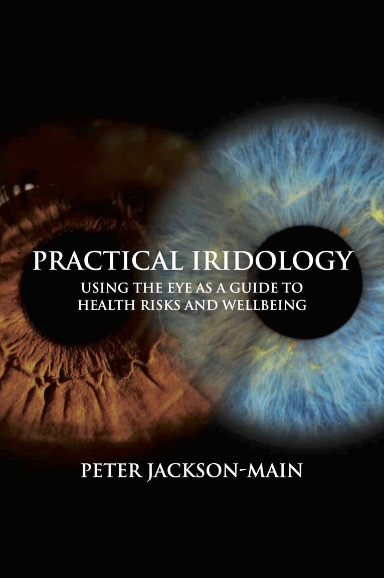 Peter Jackson-Main - Practical Iridology, Häftad. Tillgänglighet: Lägg i varukorg