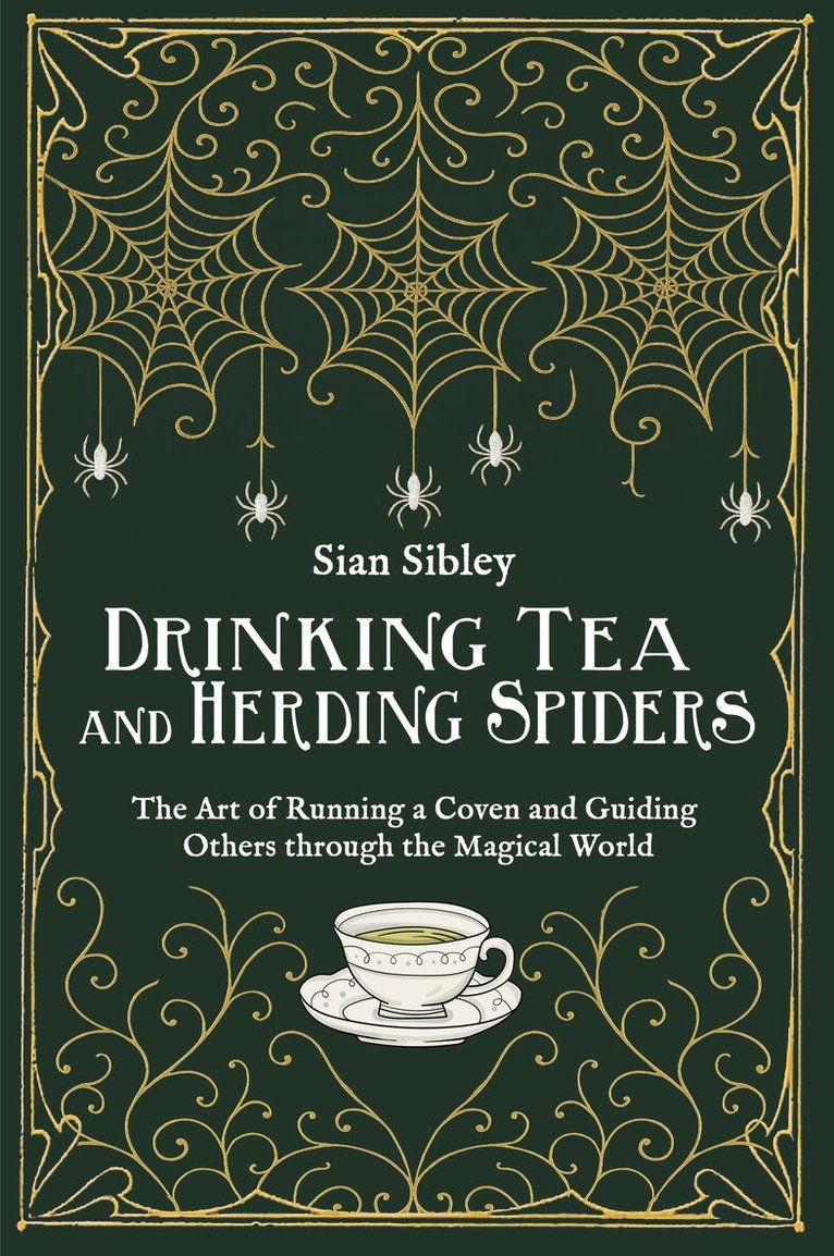 Sian Sibley - Drinking Tea and Herding Spiders, Inbunden