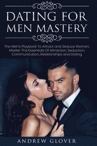 Dating For Men Mastery