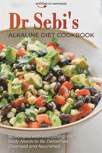 Dr Sebi's Alkaline Diet Cookbook