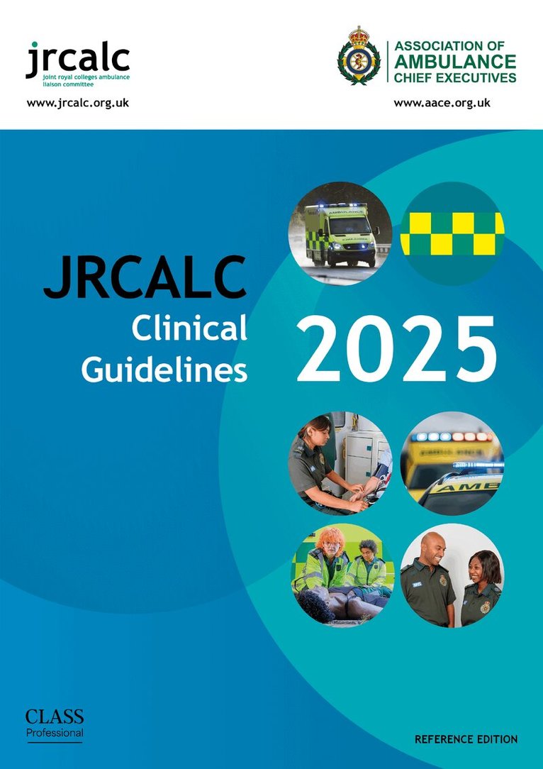 Joint Royal Colleges Ambulance Liaison Committee, Association of Ambulance Chief Executives - JRCALC Clinical Guidelines 2025 Reference Edition, Häftad