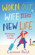 Worn Out Wife Seeks New Life