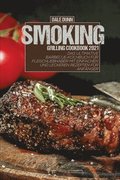 Smoking Grilling Cookbook 2021