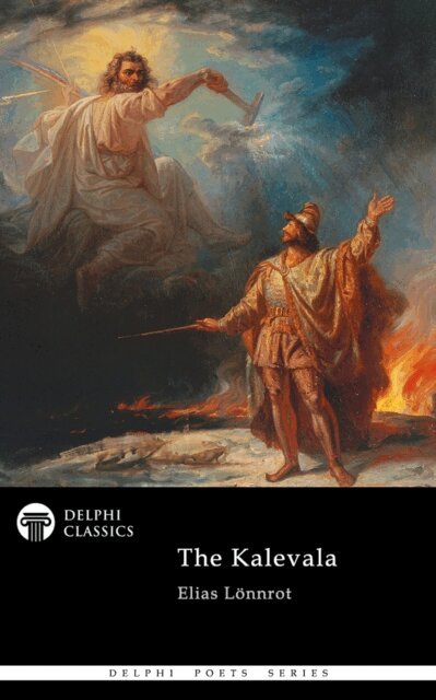 Elias Lonnrot, Elias Lonnrot - Kalevala by Elias Lonnrot (Illustrated), E-bok
