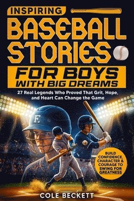 Cole Beckett - Inspiring Baseball Stories for Boys with Big Dreams, Häftad