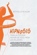 Hipnosis para la perdida rapida de peso para las mujeres