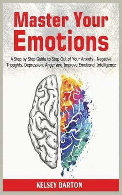 Kelsey Barton - Master Your Emotions, Inbunden