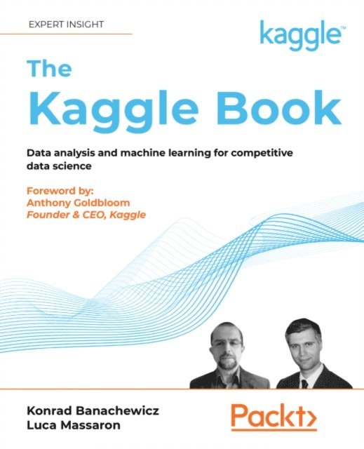 Luca Massaron, Konrad Banachewicz - Kaggle Book, E-bok