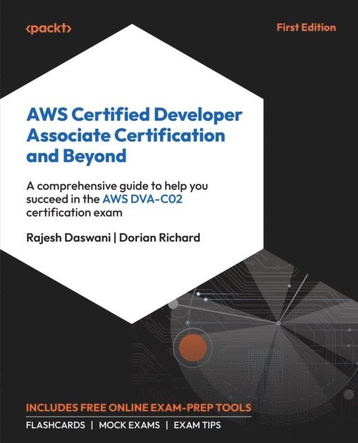 Dorian Richard, Rajesh Daswani - AWS Certified Developer Associate Certification and Beyond, E-bok. Tillgänglighet: Lägg i varukorg