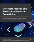 Microsoft Identity and Access Administrator Exam Guide