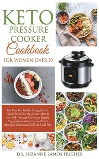 Keto Pressure Cooker Cookbook for Women Over 50