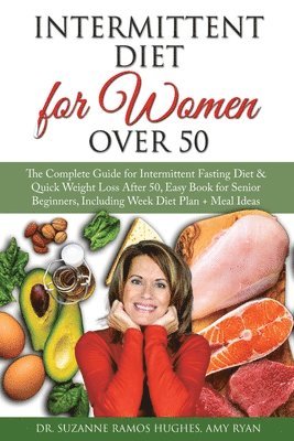 Suzanne Ramos Hughes, Amy Ryan - Intermittent Fasting Diet for Women Over 50, Häftad