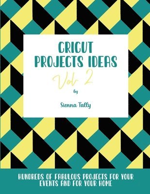 Sienna Tally - Cricut Project Ideas Vol.2, Häftad. Tillgänglighet: Lägg i varukorg