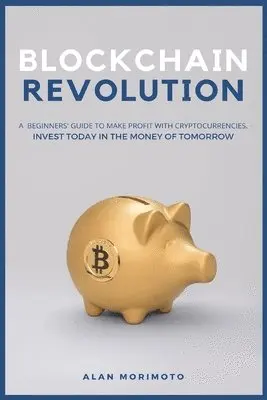 Alan Morimoto - Bitcoin Revolution, Häftad. Tillgänglighet: Lägg i varukorg