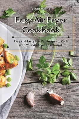 Linda Wang - Easy Air Fryer Cookbook, Häftad. Tillgänglighet: Lägg i varukorg