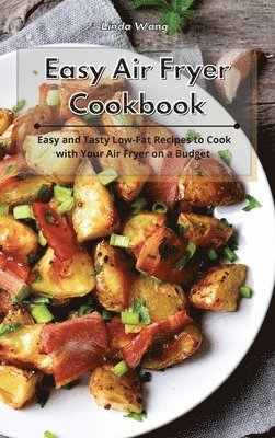 Linda Wang - Easy Air Fryer Cookbook, Inbunden. Tillgänglighet: Lägg i varukorg