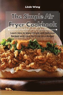 Linda Wang - Simple Air Fryer Cookbook, Häftad. Tillgänglighet: Lägg i varukorg