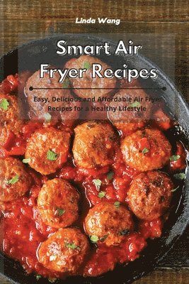 Linda Wang - Smart Air Fryer Recipes, Häftad. Tillgänglighet: Lägg i varukorg