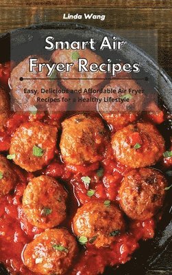 Linda Wang - Smart Air Fryer Recipes, Inbunden. Tillgänglighet: Lägg i varukorg