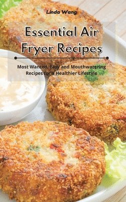 Linda Wang - Essential Air Fryer Recipes, Inbunden