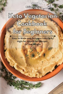 Lidia Wong - Keto Vegetarian Cookbook for Beginners, Häftad