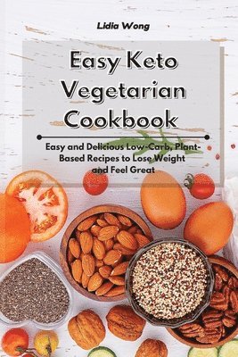 Lidia Wong - Easy Keto Vegetarian Cookbook, Häftad