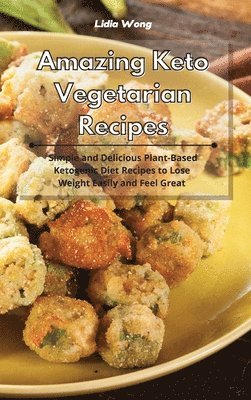 Lidia Wong - Amazing Keto Vegetarian Recipes, Inbunden. Tillgänglighet: Lägg i varukorg